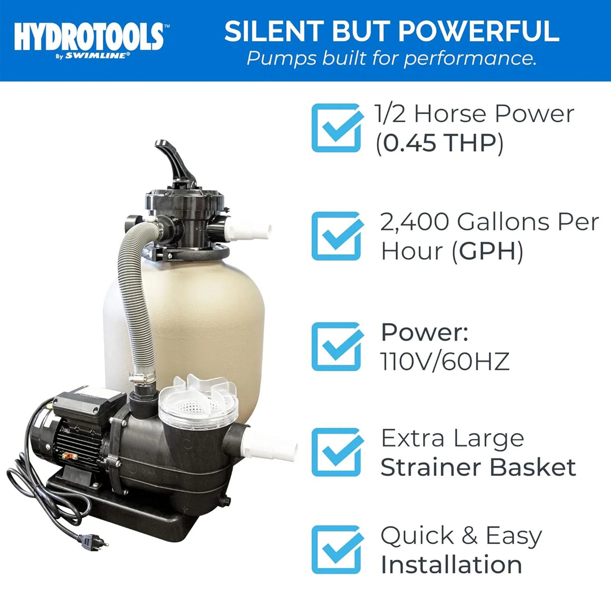 HYDROTOOLS By SWIMLINE 714061 Hydro-Flo 0.35  (0.45 THP) 2400 GPH ABOVE GROUND Powerful Pool Pump 1 Speed Extra Large Strainer Basket Vertical Discharge 115V Energy Saving Silent Noise DOE Certified